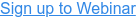 Sign up to Webinar