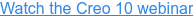 Watch the Creo 10 webinar