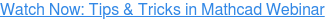 Watch Now: Tips & Tricks in Mathcad Webinar