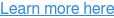 Learn more here